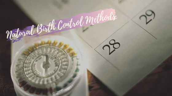 Is Natural Birth Control Right for You?