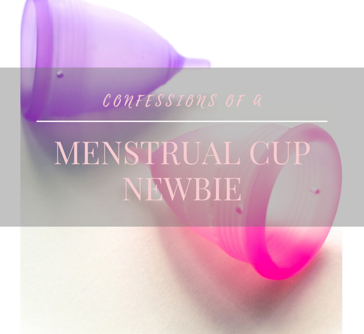 One Girl and A Menstrual Cup