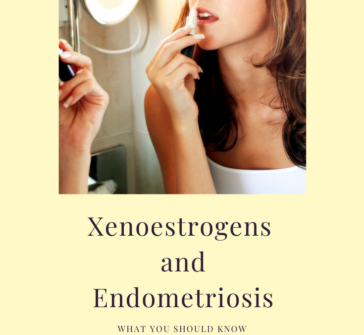 Can Xenoestrogens Make Endometriosis Worse?