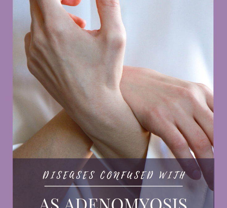 Misdiagnosed Adenomyosis Surprising Diseases That Are Similar